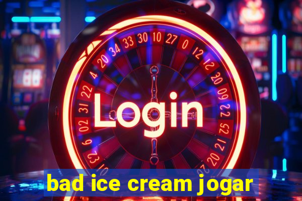 bad ice cream jogar